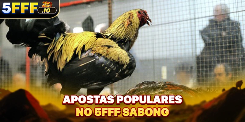 Apostas populares no 5FFF sabong