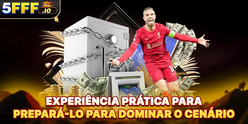 Experiência prática para prepará-lo para dominar o cenário