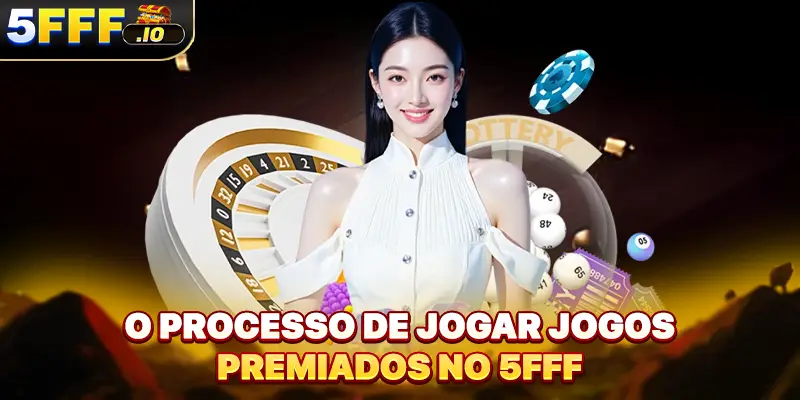 O processo de jogar jogos premiados