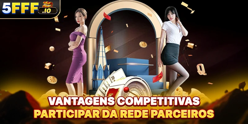 Vantagens competitivas participar da rede parceiros