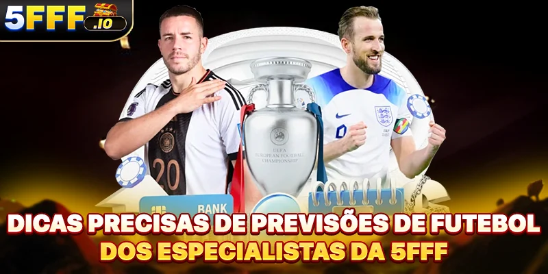 Dicas precisas de previsões de futebol dos especialistas da 5FFF