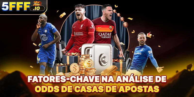 Fatores-chave na análise de odds de casas de apostas
