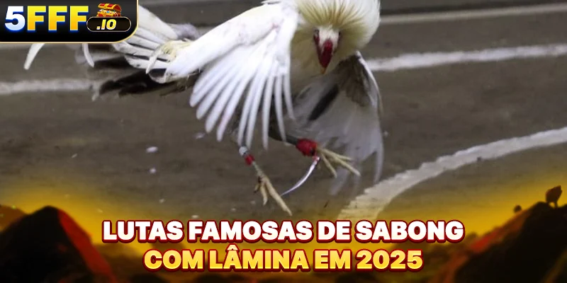 Lutas famosas de sabong com lâmina em 2025