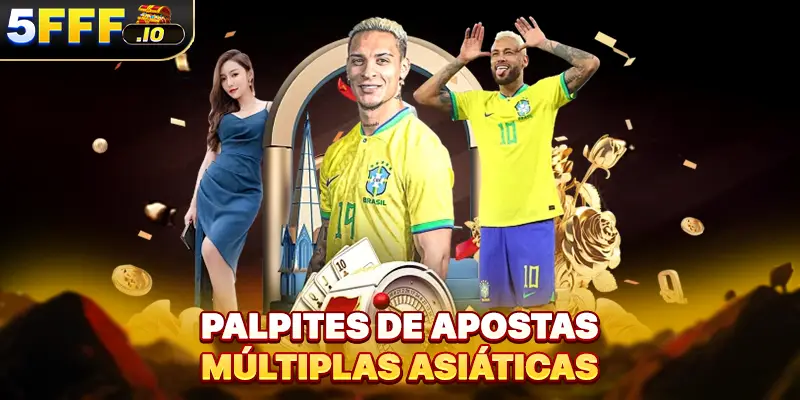 Palpites de apostas múltiplas asiáticas