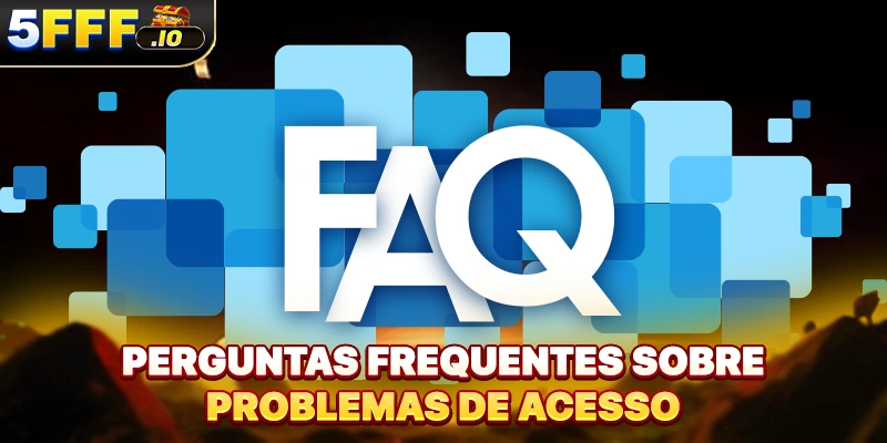 Perguntas frequentes sobre problemas de acesso