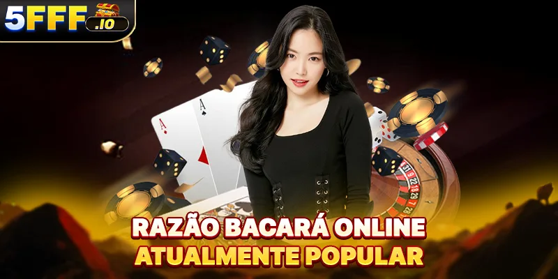 Razão Bacará online atualmente popular
