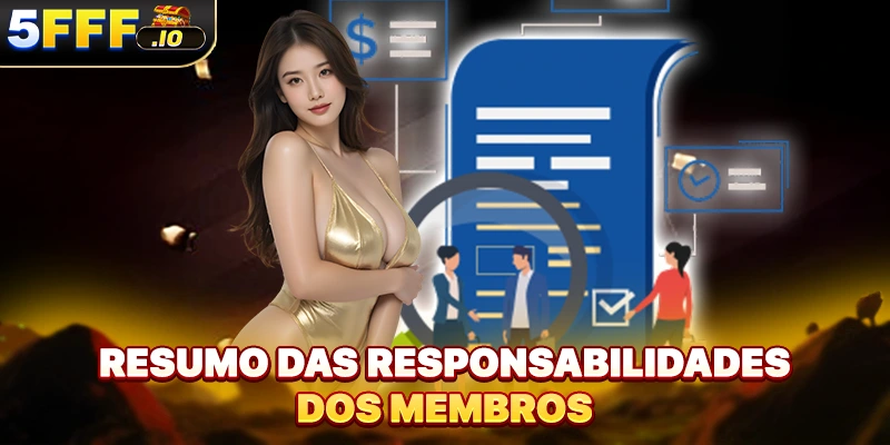 Resumo das responsabilidades dos membros