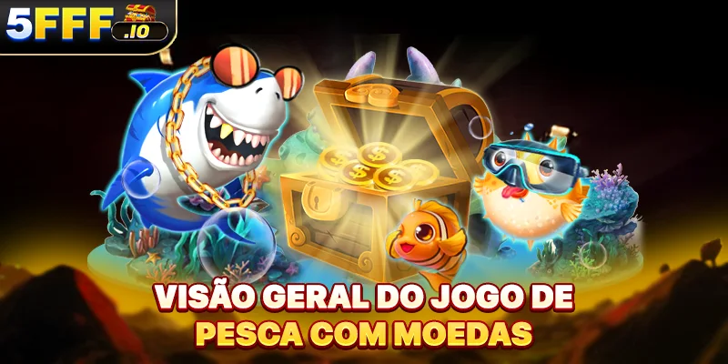 Visão geral do jogo de pesca com moedas