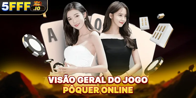 Visão geral do jogo pôquer online